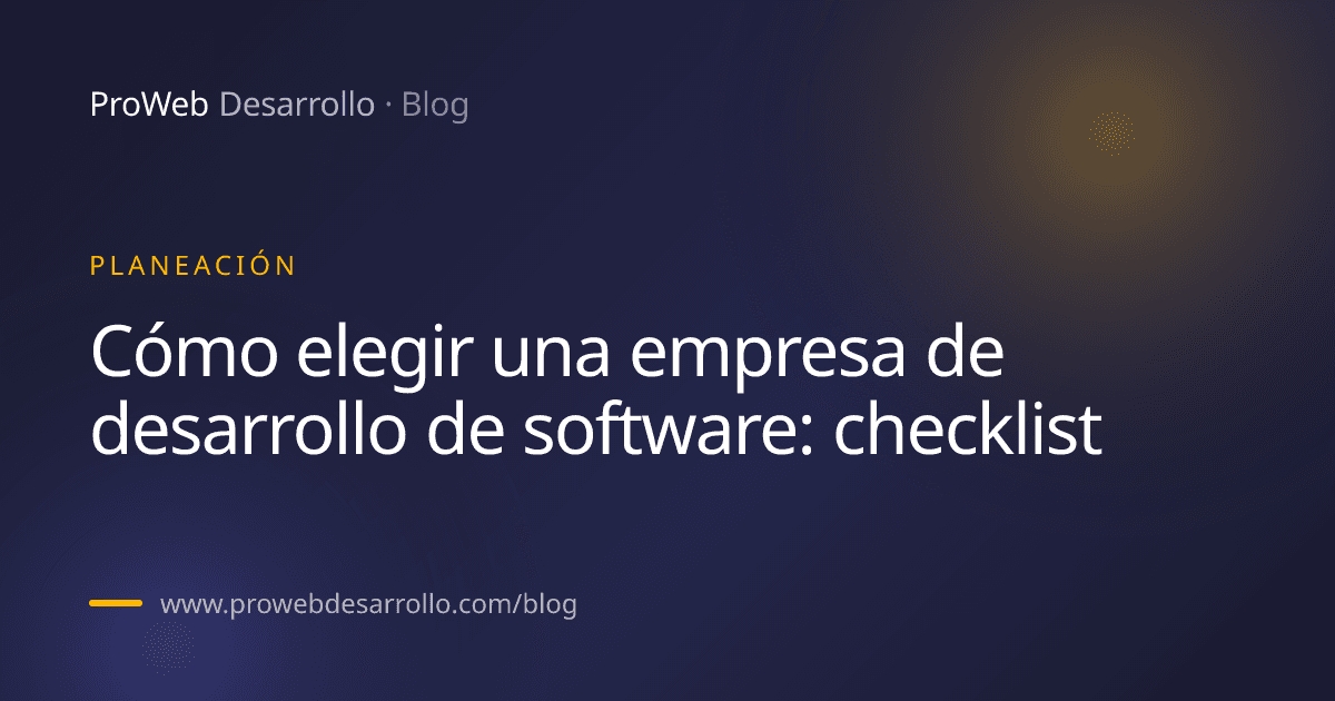 Portada del artículo: Cómo elegir una empresa de desarrollo de software: checklist
