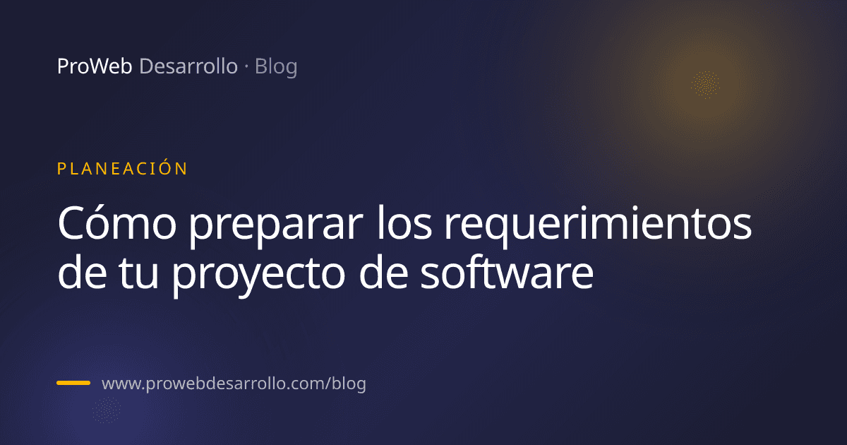 Portada del artículo: Cómo preparar los requerimientos de tu proyecto de software