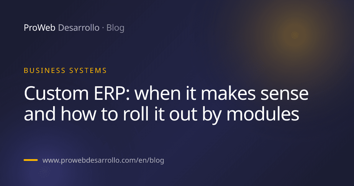 Article cover: Custom ERP: when it makes sense and how to roll it out by modules